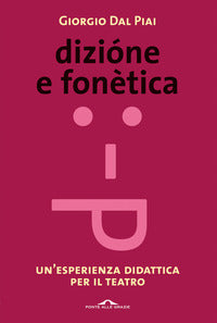 Dizione e fonetica. un'esperienza didattica per il teatro 