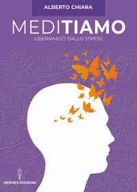 Meditiamo - liberiamoci dallo stress 