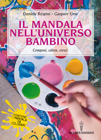Mandala nell'universo bambino - componi colora cresci 