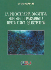 Psicoterapia cognitiva secondo il paradigma della fisica quantistica 