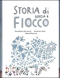 Storia di goccia e fiocco 