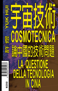 Cosmotecnica - la questione della tecnologia in cina 