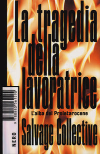 Tragedia della lavoratrice - l'alba del proletarocene 