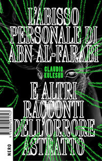 Abisso personale di abn al farabi e altri racconti dell'orrore astratto 