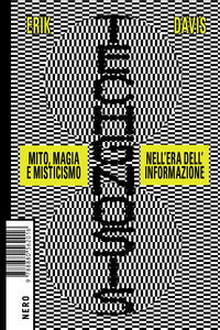 Techgnosis - mito magia e misticismo nell'era dell'informazione 
