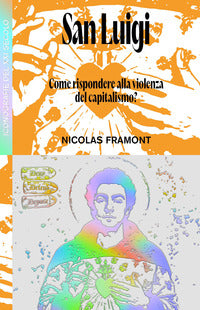 San luigi - come si risponde alla violenza del capitalismo ? 