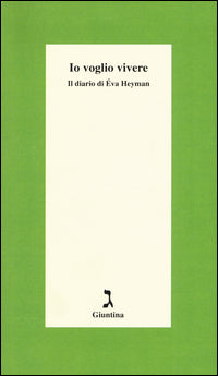 Io voglio vivere - il diario di eva heyman 