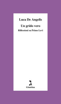 Grido vero - riflessioni su primo levi 