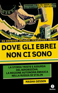 Dove gli ebrei non ci sono - la storia triste e assurda del birobidzan la regione autonoma ebraica 