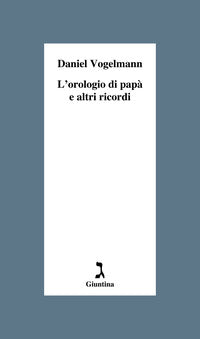 Orologio di papa' e altri ricordi 