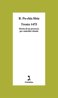 Trento 1475 - storia di un processo per omicidio rituale 