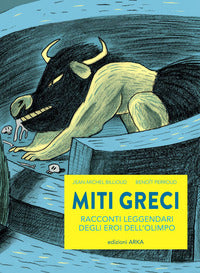 Miti greci - racconti leggendari degli eroi dell'olimpo 