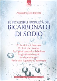 Incredibili proprieta' del bicarbonato di sodio 