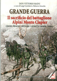 Grande guerra - il sacrificio del battaglione alpini monte clapier 