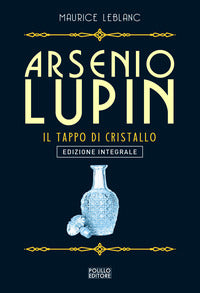 Arsenio lupin - il tappo di cristallo 