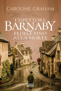 Ispettore barnaby fedele fino alla morte 