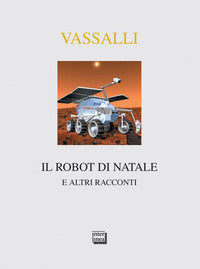 Robot di natale - e altri racconti 