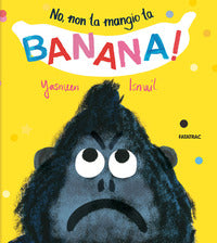 No non la mangio la banana ! 