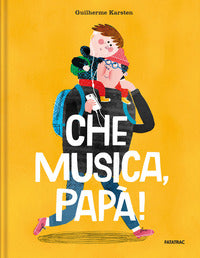 Che musica papa' ! 