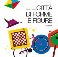 Citta' di forme e figure 