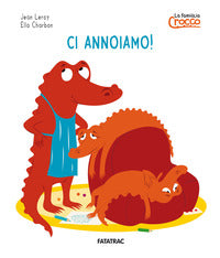 Ci annoiamo ! - la famiglia crocco 