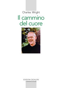 Cammino del cuore - la prima biografia di andre' louf 