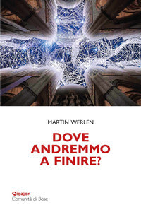 Dove andremmo a finire ? una chiesa che osa la conversione 