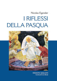 Riflessi della pasqua - le grandi feste bizantine 