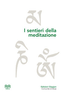 Sentieri della meditazione - vie cristiane induiste e buddhiste 