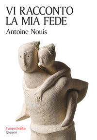 Vi racconto la mia fede - lettera di un padre ai figli 