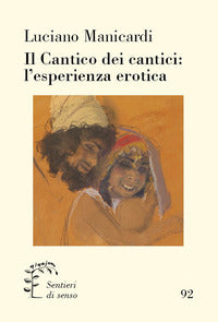 Cantico dei cantici - l'esperienza erotica 
