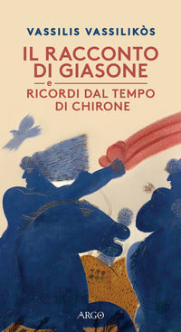 Racconto di giasone - ricordi dal tempo di chirone (il) 