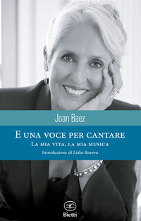 E una voce per cantare - la mia vita la mia musica 