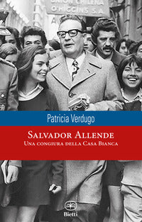 Salvador allende - una congiura della casa bianca 