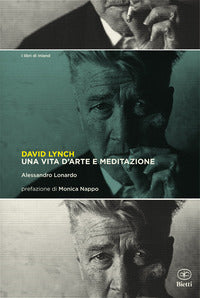 David lynch - una vita d'arte e meditazione 
