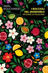 Boccioli del mandorlo - rifiorire in palestina 