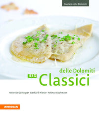 Classici delle dolomiti - 33x gustare il sudtirolo 