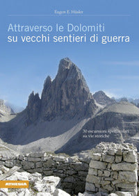Attraverso le dolomiti su vecchi sentieri di guerra 