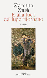 E alla luce del lupo ritornano 