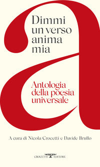 Dimmi un verso anima mia - antologia della poesia universale 