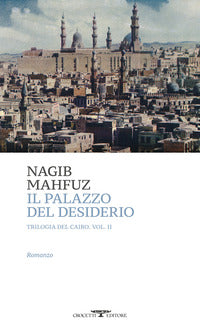 Trilogia del cairo 2 il palazzo del desiderio 