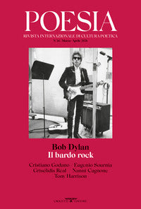 Poesia 36/ marzo aprile 2026 - bob dylan il bardo rock 