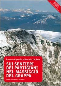 Sui sentieri dei partigiani nel massiccio del grappa 