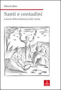 Santi e contadini lunario della tradizione orale veneta 