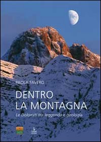 Dentro la montagna - le dolomiti tra leggende e geologia 