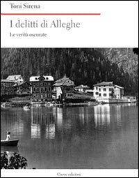 Delitti di alleghe - le verita' oscurate 