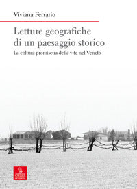 Letture geografiche di un paesaggio storico - la coltura promiscua della vite nel veneto 