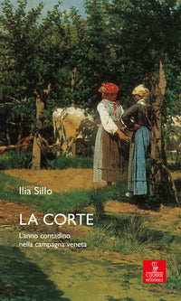 Corte - l'anno contadino nella campagna veneta 