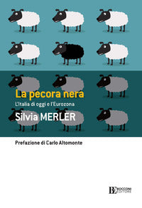 Pecora nera - l'italia di oggi e l'eurozona 