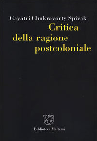 Critica della ragion postcoloniale 